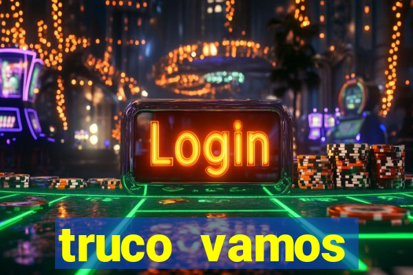 truco vamos download pc